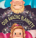 Our Amazing Blankets - Hardcover