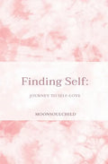 Finding Self: Journey to Self-love - Paperback