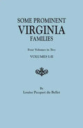 Some Prominent Virginia Families. Four Volumes in Two. Volumes I-II - Paperback
