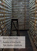 Mario del Curto: Seeds of the Earth: The Vavilov Institute - Hardcover