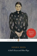 A Doll's House and Other Plays: With Pillars of the Community, Ghosts and an Enemy of the People - Paperback