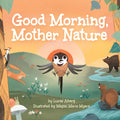 Good Morning, Mother Nature - Board Book