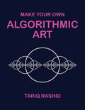 Make Your Own Algorithmic Art - Paperback