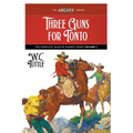 Three Guns for Tonto: The Complete Tales of Sheriff Henry, Volume 7 - Paperback