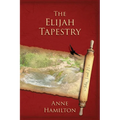 The Elijah Tapestry: John 1 and 21: Mystery, Majesty and Mathematics in John's Gospel #1 - Paperback