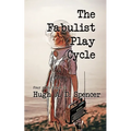 The Fabulist Play Cycle: A radio play collection - Paperback