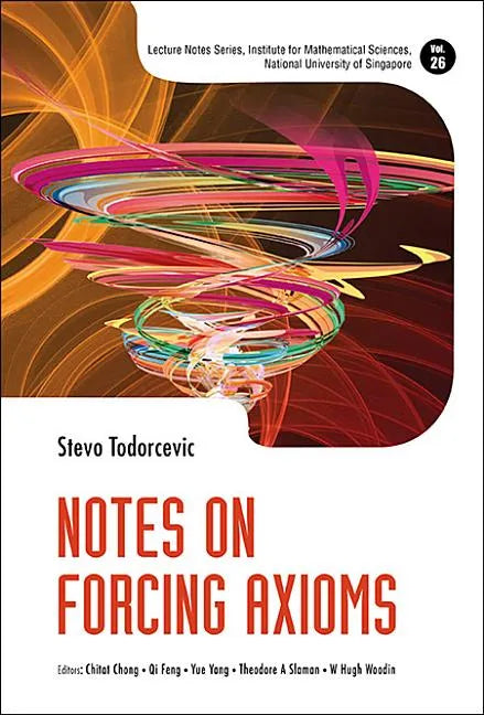 Notes on Forcing Axioms - Hardcover