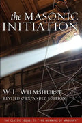 The Masonic Initiation, Revised Edition - Paperback