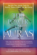 The Power of Auras: Tap Into Your Energy Field for Clarity, Peace of Mind, and Well-Being - Paperback