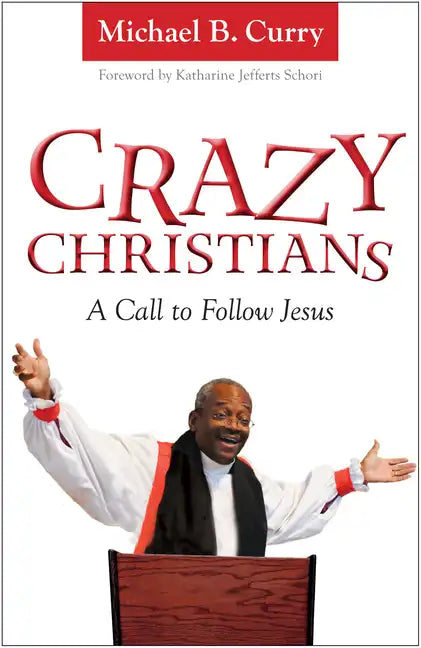 Crazy Christians: A Call to Follow Jesus - Paperback