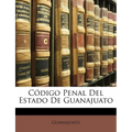 Cigo Penal Del Estado De Guanajuato - Paperback