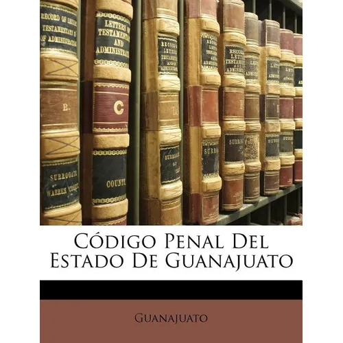 Cigo Penal Del Estado De Guanajuato - Paperback