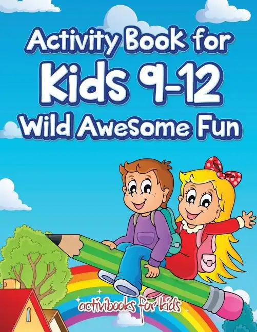 Activity Book for Kids 9-12 Wild Awesome Fun - Paperback