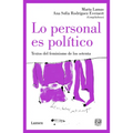 Lo Personal Es Político: Textos del Feminismo de Los Setenta / The Personal Is Political: Feminist Texts from the 1970s - Paperback