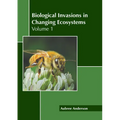 Biological Invasions in Changing Ecosystems: Volume 1 - Hardcover