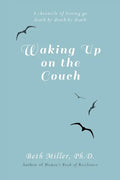 Waking Up on the Couch - Paperback