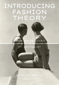 Introducing Fashion Theory: From Androgyny to Zeitgeist - Paperback