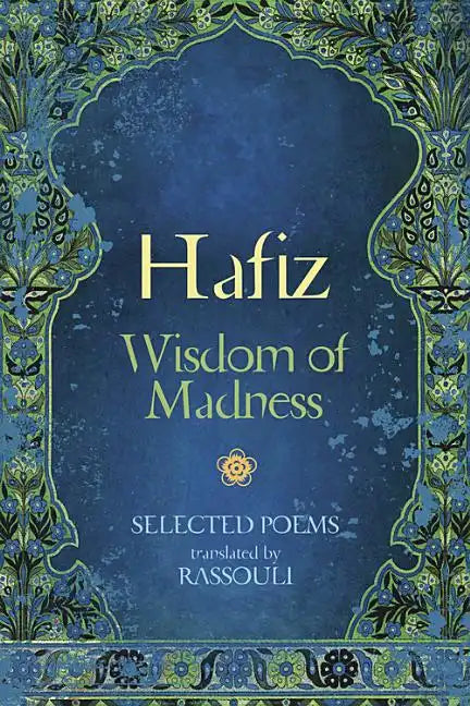 Hafiz: Wisdom of Madness: Selected Poems - Paperback