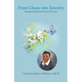From Chaos Into Serenity: Messages to Refresh and Nourish Your Spirit - Paperback