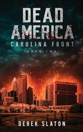 Dead America: Carolina Front Book 2 - Paperback