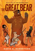 The Great Bear: The Misewa Saga, Book Two - Hardcover