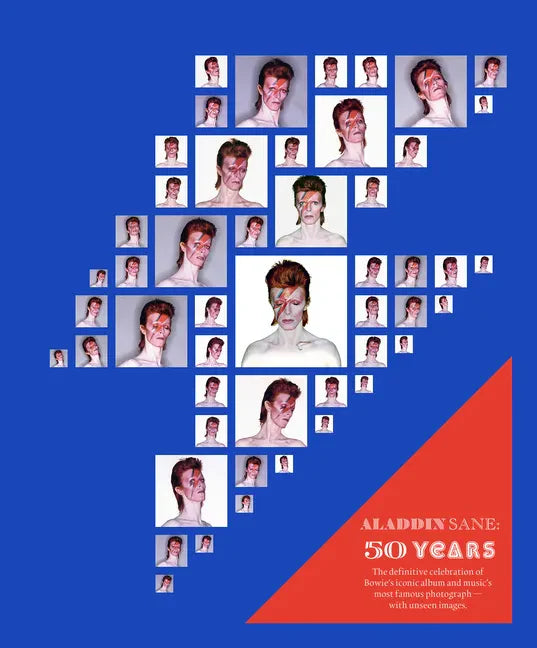 Aladdin Sane 50: The Definitive Celebration of Bowie's Iconic Album and Music's Most Famous Photograph - With Unseen Images - Hardcover