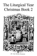The Liturgical Year: Christmas Book 2 - Paperback