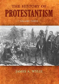The History of Protestantism: Volume Three - Paperback