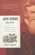 John Brown, Abolitionist: The Man Who Killed Slavery, Sparked the Civil War, and Seeded Civil Rights - Paperback