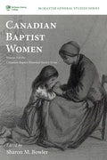 Canadian Baptist Women - Paperback