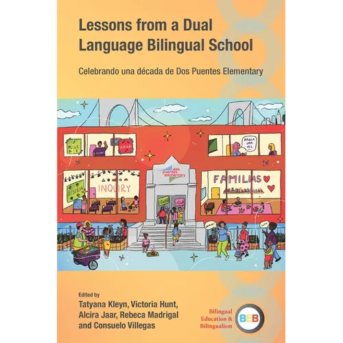 Lessons from a Dual Language Bilingual School: Celebrando Una Década de DOS Puentes Elementary - Paperback