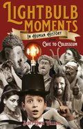 Lightbulb Moments in Human History: From Cave to Colosseum - Paperback
