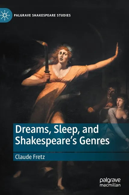 Dreams, Sleep, and Shakespeare's Genres - Hardcover
