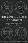 The Magical Books of Solomon: The Greater and Lesser Keys & The Testament of Solomon - Paperback