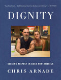 Dignity: Seeking Respect in Back Row America - Hardcover