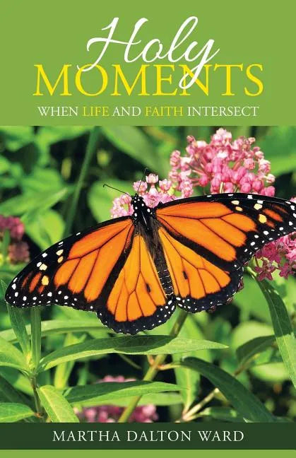 Holy Moments: When Life and Faith Intersect - Paperback