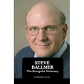 Steve Ballmer: The Energetic Visionary - Paperback