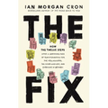 The Fix: How the Twelve Steps Offer a Surprising Path of Transformation for the Well-Adjusted, the Down-And-Out, and Everyone in Between - Hardcover