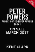 Peter Powers and His Not-So-Super Powers! - Paperback