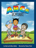 The ABCs of MY BODY (TM) (BOOK 1, EXTERNAL) - Hardcover
