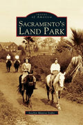 Sacramento's Land Park - Hardcover