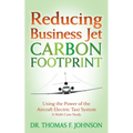 Reducing Business Jet Carbon Footprint: Using the Power of the Aircraft Electric Taxi System - Paperback