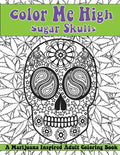 Color Me High: Sugar Skulls: Dia de los Muertos - Paperback