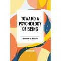Toward a Psychology of Being - Paperback
