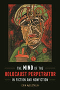 Mind of the Holocaust Perpetrator in Fiction and Nonfiction - Paperback