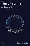 The Universe: A Biography - Hardcover