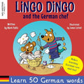 Lingo Dingo and the German Chef: Learn German for kids; Bilingual English German book for children) - Paperback