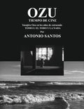 OZU Tomo I: El Todo y la Nada: Tiempo de Cine - Paperback