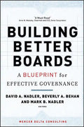 Building Better Boards: A Blueprint for Effective Governance - Hardcover