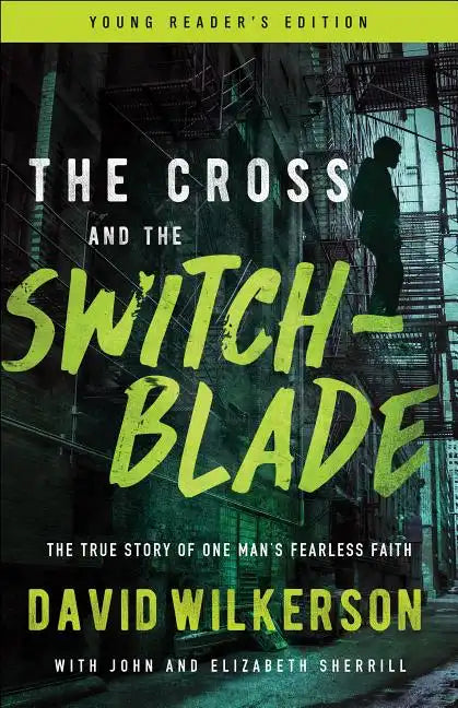 The Cross and the Switchblade: The True Story of One Man's Fearless Faith - Paperback